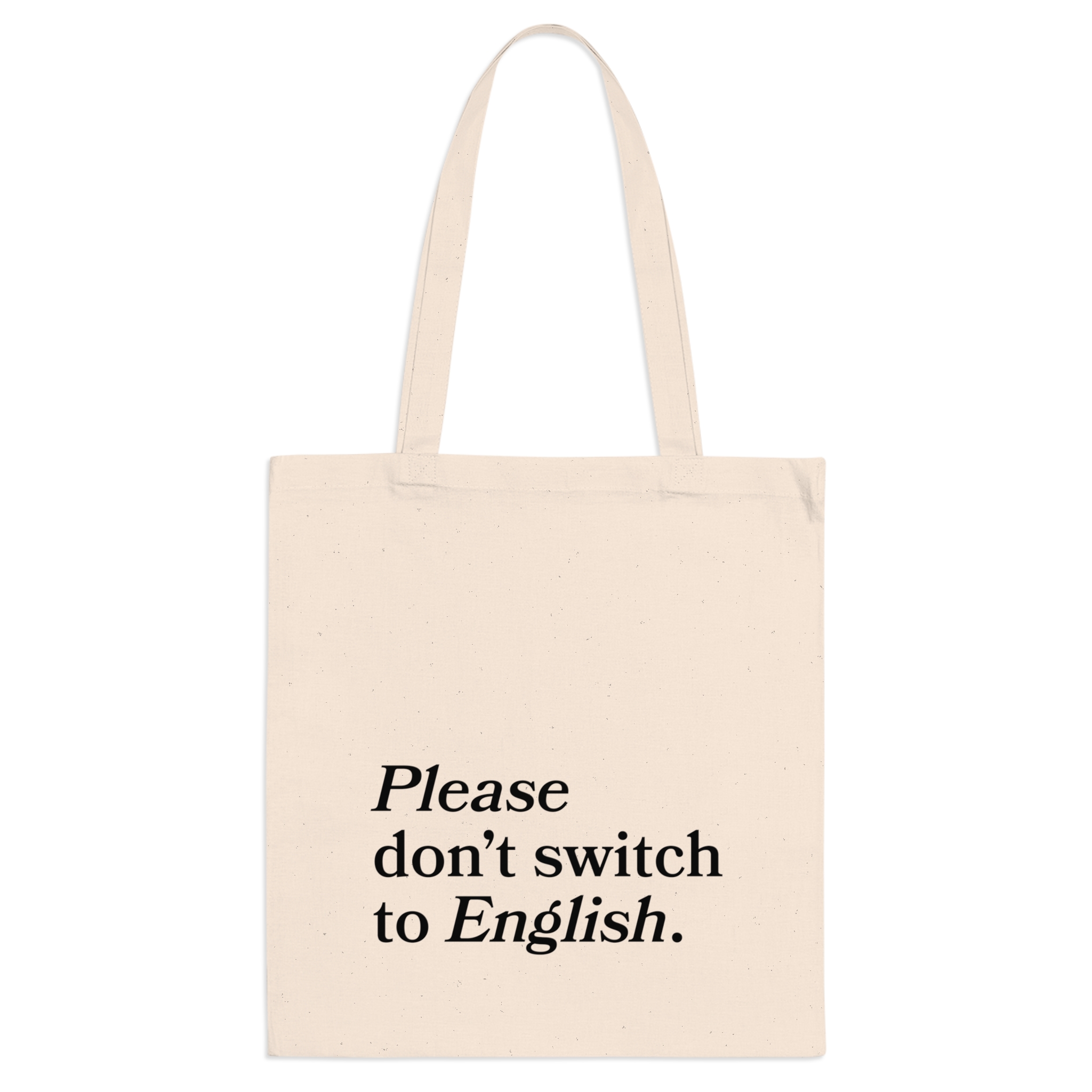 'Please Don't Switch to English' Tote bag